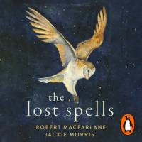 The Lost Spells av Robert Macfarlane