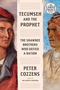 Tecumseh and the Prophet av Peter Cozzens