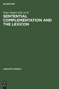 Sentential Complementation and the Lexicon