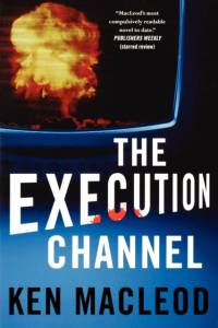 The Execution Channel av Ken MacLeod