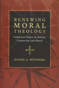 Renewing Moral Theology av Westberg Daniel A Westberg
