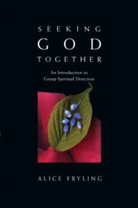 Seeking God Together av Fryling Alice Fryling