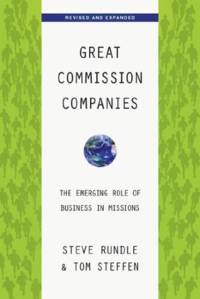 Great Commission Companies – The Emerging Role of Business in Missions av Steven Rundle
