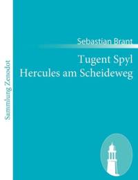 Tugent Spyl Hercules am Scheideweg av Sebastian Brant