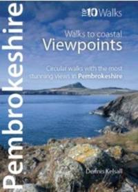 Pembrokeshire - Walks to Coastal Viewpoints av Dennis Kelsall