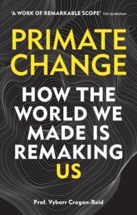 Primate Change av Vybarr Cregan-Reid