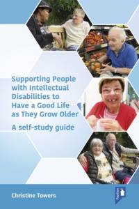 Supporting People with Intellectual Disabilities to Have a Good Life as They Grow Older av Christine Towers