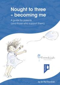 Nought to three - becoming me av Pat Frankish
