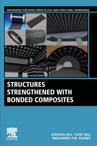 Structures Strengthened with Bonded Composites av Zhishen (Southeast University Wu