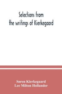 Selections from the writings of Kierkegaard av Soren Kierkegaard