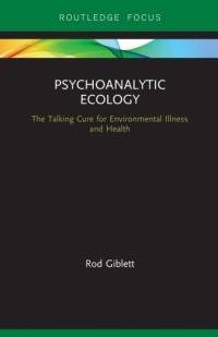 Psychoanalytic Ecology av Rod Giblett
