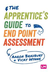 The Apprentice’s Guide to End Point Assessment av Aaron Bradbury