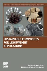 Sustainable Composites for Lightweight Applications av Hom Nath (Professor of Mechanical Engineering at the University of Portsmouth Dhakal