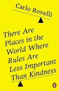 There Are Places in the World Where Rules Are Less Important Than Kindness av Carlo Rovelli