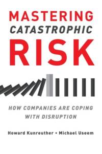 Mastering Catastrophic Risk av Howard Kunreuther
