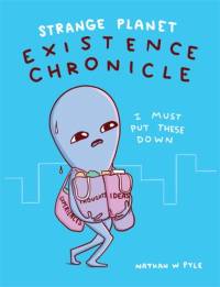 Strange Planet: Existence Chronicle - Now on Apple TV+ av Nathan W. Pyle