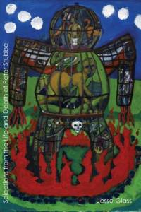 Selections from the Life & Death of Peter Stubbe av Jesse Glass