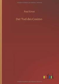 Der Tod des Cosimo av Paul Ernst