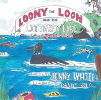 Loony the Loon and the Littered Lake av Jenny White
