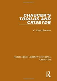 Chaucer's Troilus and Criseyde av C. David Benson