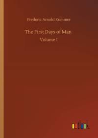 First Days of Man av Frederic Arnold Kummer