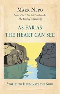 As Far As the Heart Can See av Mark Nepo