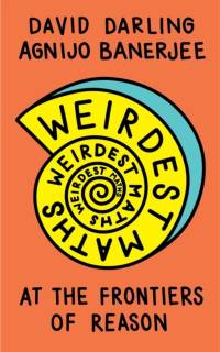 Weirdest Maths av David Darling