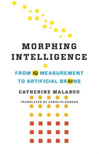 Morphing Intelligence av Catherine (Professor Of Modern European Philosophy Malabou