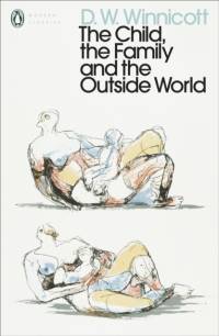 The Child, the Family, and the Outside World av D. W. Winnicott