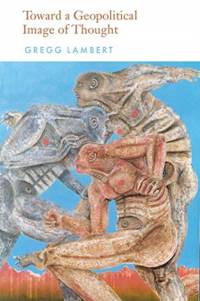Towards a Geopolitical Image of Thought av Gregg Lambert