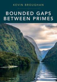 Bounded Gaps Between Primes av Kevin (University of Waikato Broughan