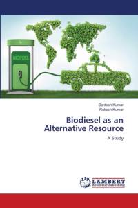 Biodiesel as an Alternative Resource av Rakesh Kumar