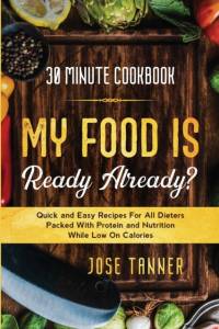 30 Minute Cookbook av Josie Tanner