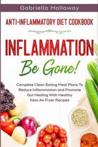 Anti Inflammatory Diet Cookbook av Gabriella Holloway