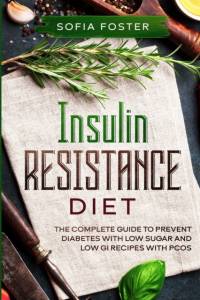 Insulin Resistance Diet av Sofia Foster