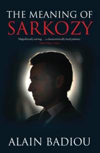 The Meaning of Sarkozy av Alain Badiou