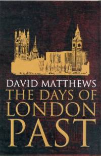 The Days of London Past av David Matthews
