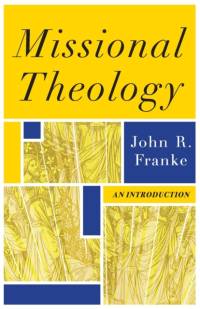 Missional Theology – An Introduction av John R. Franke