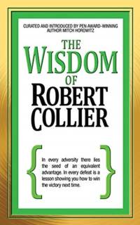 The Wisdom of Robert Collier av Robert Collier