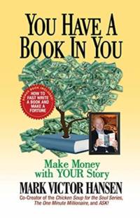 You Have a Book In You av Mark Victor Hansen