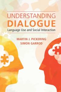 Understanding Dialogue av Martin J. (University of Edinburgh) Pickering