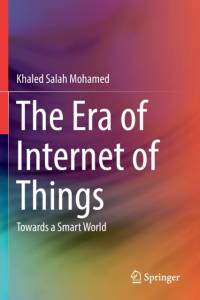 The Era of Internet of Things av Khaled Salah Mohamed