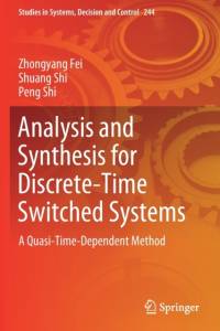 Analysis and Synthesis for Discrete-Time Switched Systems av Peng Shi
