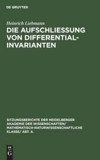 Die Aufschliessung Von Differentialinvarianten av Heinrich Liebmann