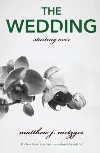The Wedding av Matthew J Metzger