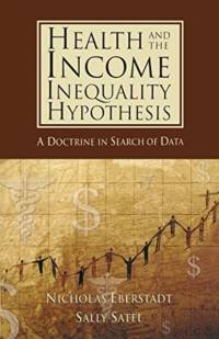 Health and Income Inequality Hypothesis av Nicholas Eberstadt
