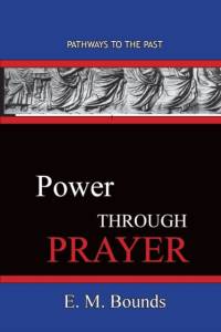 Power Through Prayer av Edward M Bounds