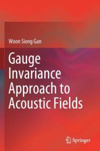 Gauge Invariance Approach to Acoustic Fields av Woon Siong Gan