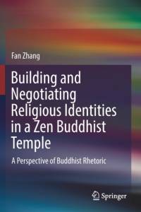 Building and Negotiating Religious Identities in a Zen Buddhist Temple av Fan Zhang