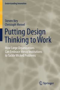 Putting Design Thinking to Work av Steven Ney